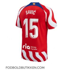 Atletico Madrid Stefan Savic #15 Hjemmebanetrøje 2022-23 Kortærmet